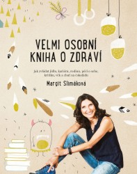 Velmi osobní kniha o zdraví | SLIMÁKOVÁ, Margit