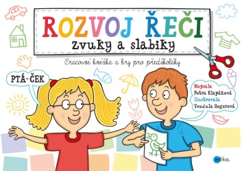 Rozvoj řeči – zvuky a slabiky | KLAPÁKOVÁ, Petra