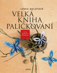 Velká kniha paličkování | MALÁTOVÁ, Lenka