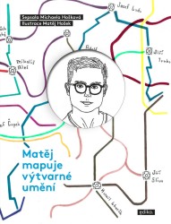 Matěj mapuje výtvarné umění | HOŠKOVÁ, Michaela