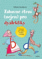 Zábavné čtení (nejen) pro dyslektiky | JIRUŠKOVÁ, Miluše