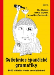 Cvičebnice španělské gramatiky | MACÍKOVÁ, Olga, MLÝNKOVÁ, Ludmila, DÍAZ-FAES GONZÁLES, 