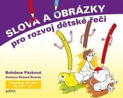 Slova a obrázky pro rozvoj dětské řeči | PÁVKOVÁ, Bohdana