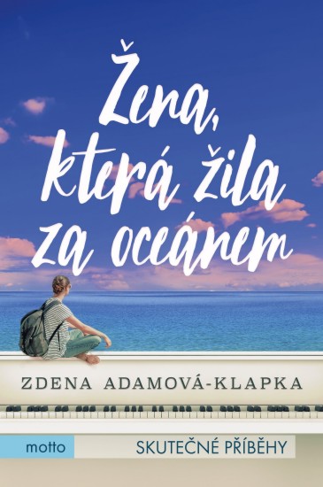 Žena, která žila za oceánem | ADAMOVÁ-KLAPKA, Zden