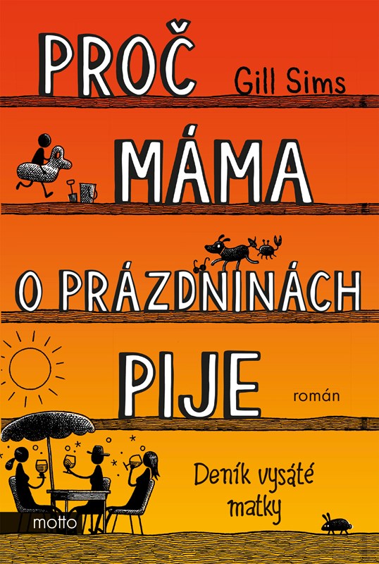 Proč máma o prázdninách pije
