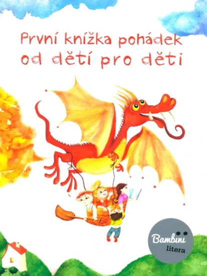 Levně První knížka pohádek od dětí pro děti