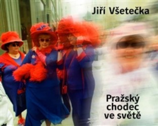 Levně Pražský chodec ve světě