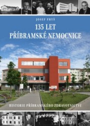 Levně 135 let příbramské nemocnice