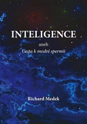 Inteligence aneb Cesta k modré spermii | MEDEK, Richard