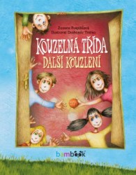 Kouzelná třída - Další kouzlení | POSPÍŠILOVÁ, Zuzana