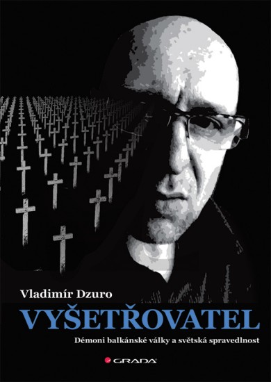 Vyšetřovatel | DZURO, Vladimír