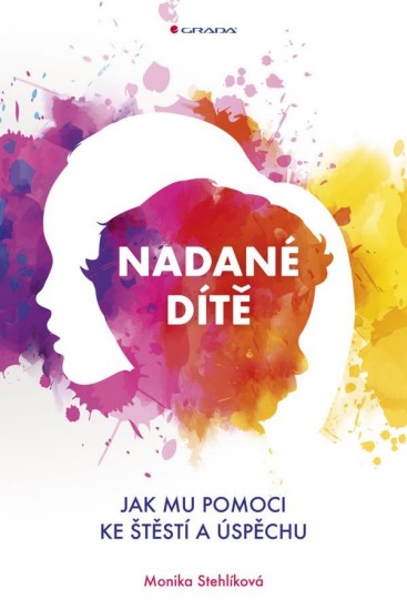 Nadané dítě | STEHLÍKOVÁ, Monika