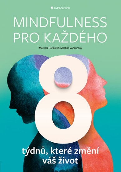 Mindfulness pro každého | ROFLÍKOVÁ, Marcela, VANČUROVÁ, Martina