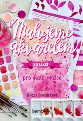 Malujeme akvarelem | CIMBŮRKOVÁ, Tereza