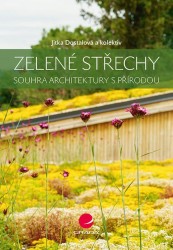 Zelené střechy - Souhra architektury s přírodou | DOSTÁLOVÁ, Jitka