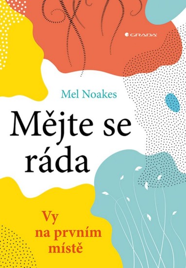 Mějte se ráda | NOAKES, Mel