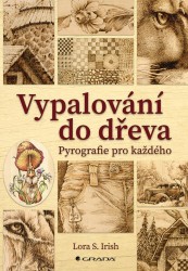 Vypalování do dřeva | IRISH, Lora S.