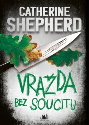 Vražda bez soucitu  | SHEPHERDOVÁ, Catheri