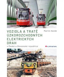 Vozidla a tratě úzkorozchodných elektrických drah | HARÁK, Martin