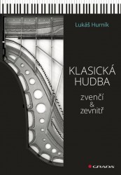 Levně Klasická hudba zvenčí i zevnitř