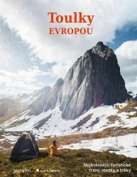 Levně Toulky Evropou - Nejkrásnější turistické trasy, cesty a treky