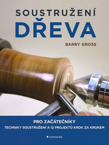 Levně Soustružení dřeva