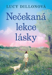 Nečekaná lekce lásky | DILLONOVÁ, Lucy