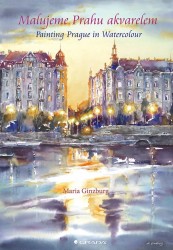 Malujeme Prahu akvarelem/Painting Prague in Watercolor | GINSBURG, Maria