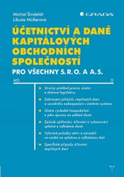 Účetnictví a daně kapitálových obchodních společností pro všechny s. r. o. a a | MÜLLEROVÁ, Libuše, ŠINDELÁŘ, Michal