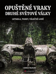 Opuštěné vraky druhé světové války | McNAB, Chris