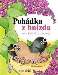 Pohádka z hnízda | RIČLOVÁ LACHOUTOVÁ, 