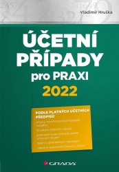 Účetní případy pro praxi 2022 | HRUŠKA, Vladimír