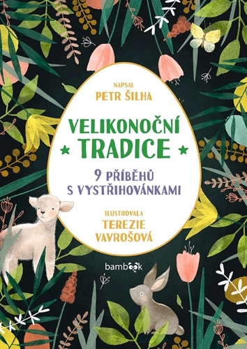 Levně Velikonoční tradice - 9 příběhů s vystřihovánkami