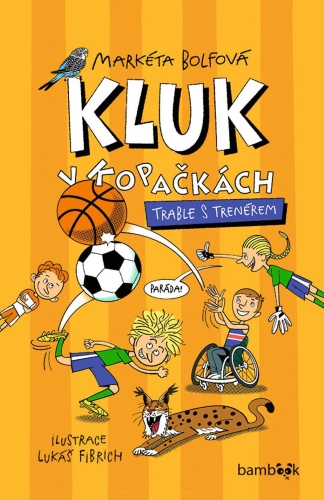 Levně Kluk v kopačkách - Trable s trenérem