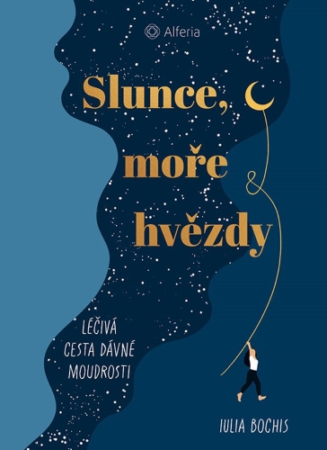 Slunce, moře a hvězdy - Léčivá cesta dávné moudrosti