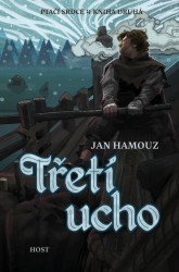 Třetí ucho | HAMOUZ, Jan