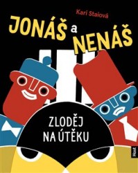 Jonáš a Nenáš - Zloděj na útěku | STAIOVÁ, Kari