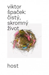 Čistý, skromný život | ŠPAČEK, Viktor