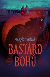 Bastard bohů | DVOŘÁK, Marek