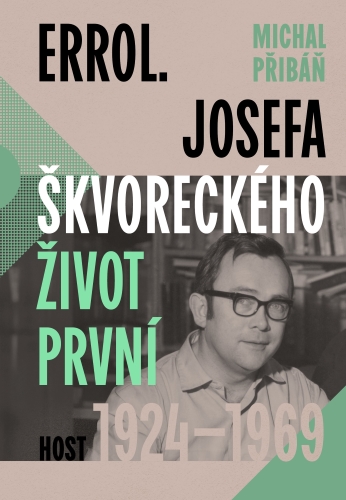 Levně Errol. Josefa Škvoreckého život první, 1924-1969