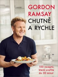 Chutně a rychle | RAMSAY, Gordon