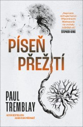 Píseň přežití | TREMBLAY, Paul