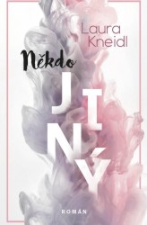 Někdo jiný | KNEIDL, Laura