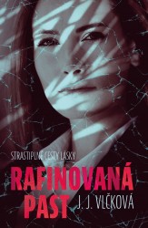 Rafinovaná past 1 - Strastiplné cesty lásky