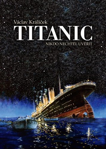Titanic - Nikdo nechtěl uvěřit
