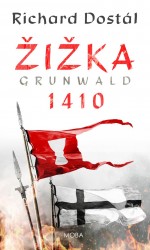 Žižka - Grunwald 1410 | DOSTÁL, Richard