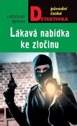 Lákavá nabídka ke zločinu | BERAN, Ladislav