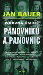 Podivná úmrtí panovníků a panovnic | BAUER, Jan