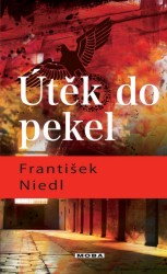 Útěk do pekel | NIEDL, František