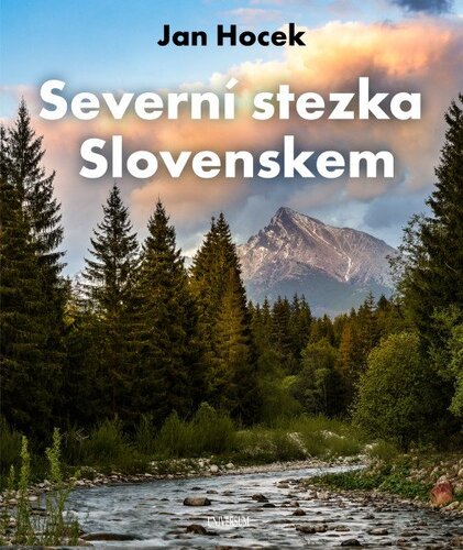 Levně Stezka severním Slovenskem: Od Hrčavy po Kremenec